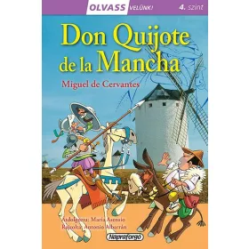 DON QUIJOTE DE LA MANCHA - OLVASS VELÜNK! 4. SZINT