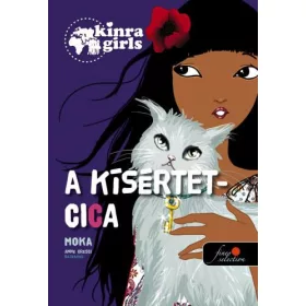 MOKA - ANNE CRESCI: A KÍSÉRTETCICA - KINRA GIRLS 2.