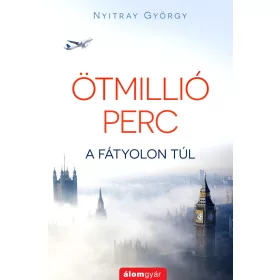 ÖTMILLIÓ PERC - A FÁTYOLON TÚL