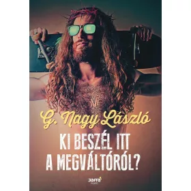 KI BESZÉL ITT A MEGVÁLTÓRÓL?