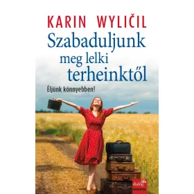 SZABADULJUNK MEG LELKI TERHEINKTŐL - ÉLJÜNK KÖNNYEBBEN!