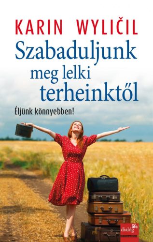 SZABADULJUNK MEG LELKI TERHEINKTŐL - ÉLJÜNK KÖNNYEBBEN!