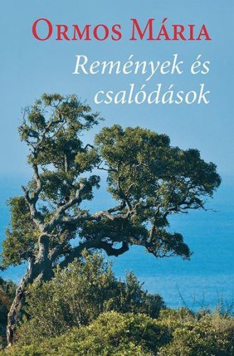 REMÉNYEK ÉS CSALÓDÁSOK