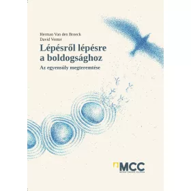 LÉPÉSRŐL LÉPÉSRE A BOLDOGSÁGHOZ