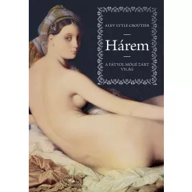 HÁREM - A FÁTYOL MÖGÉ ZÁRT VILÁG