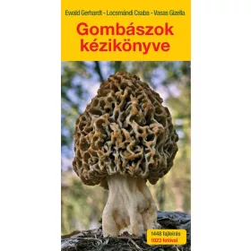 GOMBÁSZOK KÉZIKÖNYVE - BŐVÍTETT, ÁTDOLGOZOTT KIADÁS