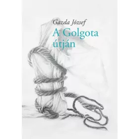 A GOLGOTA ÚTJÁN