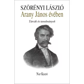 ARANY JÁNOS ÉVÉBEN - TÁRCÁK ÉS TANULMÁNYOK