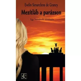 MEZÍTLÁB A PARÁZSON - EGY HAZAÁRULÓ TÖRTÉNETE