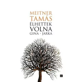 ÉLHETTEK VOLNA