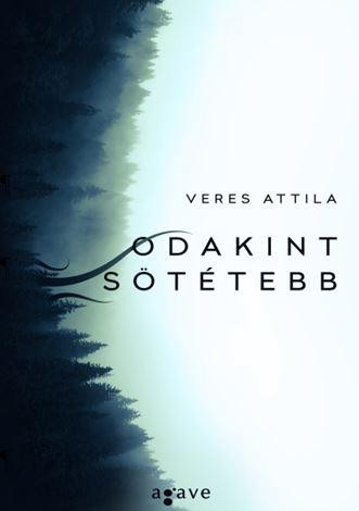 ODAKINT SÖTÉTEBB