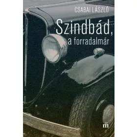 SZINDBÁD, A FORRADALMÁR