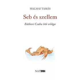 HALMAI TAMÁS: SEB ÉS SZELLEM