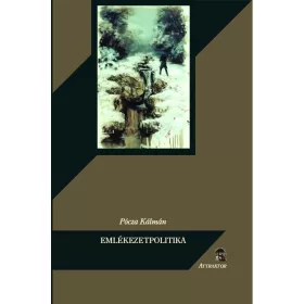 PÓCZA KÁLMÁN: EMLÉKEZETPOLITIKA