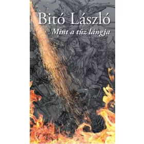 MINT A TŰZ LÁNGJA
