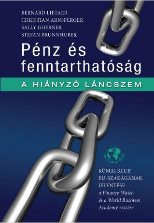 PÉNZ ÉS FENNTARTHATÓSÁG - A HIÁNYZÓ LÁNCSZEM