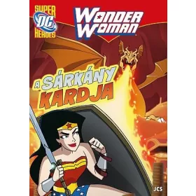 WONDER WOMAN - A SÁRKÁNY KARDJA