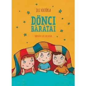 JELI VIKTÓRIA: DÖNCI ÉS BARÁTAI