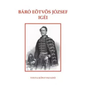 BÁRÓ EÖTVÖS JÓZSEF IGÉI