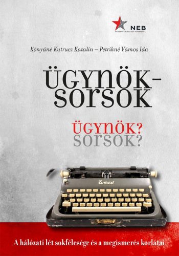 ÜGYNÖKSORSOK - ÜGYNÖK? SORSOK?