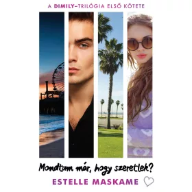 MONDTAM MÁR, HOGY SZERETLEK?