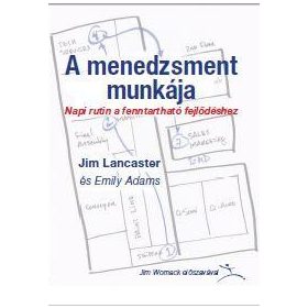   A MENEDZSMENT MUNKÁJA - NAPI RUTIN A FENNTARTHATÓ FEJLŐDÉSHEZ