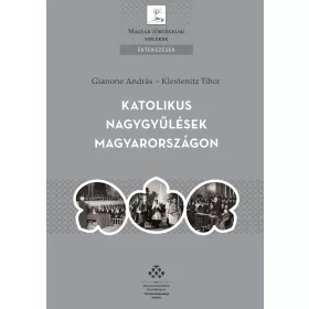 KATOLIKUS NAGYGYŰLÉSEK MAGYARORSZÁGON