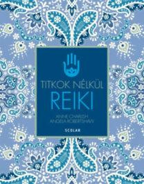 REIKI TITKOK NÉLKÜL (ÚJ!)