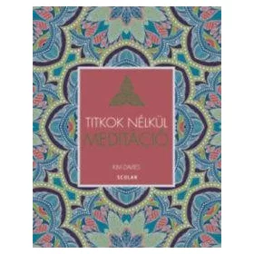 MEDITÁCIÓ TITKOK NÉLKÜL (ÚJ!)