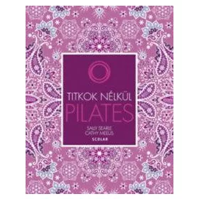 PILATES TITKOK NÉLKÜL (ÚJ!)