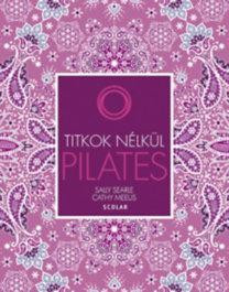 PILATES TITKOK NÉLKÜL (ÚJ!)