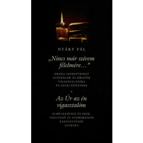   NINCS MÁR SZÍVEM FÉLELMÉRE... - AZ ÚR AZ ÉN VIGASZTALÓM