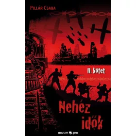 NEHÉZ IDŐK - 2. KÖTET