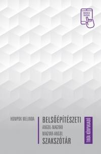 BELSŐÉPÍTÉSZETI ANGOL-MAGYAR, MAGYAR-ANGOL SZAKSZÓTÁR