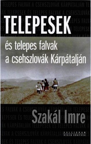 TELEPESEK ÉS TELEPES FALVAK A CSEHSZLOVÁK KÁRPÁTALJÁN