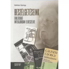 BESZÉLGETÉSEINK - EMLÉKIRAT INTERJÚKBAN ELBESZÉLVE