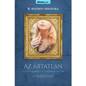 A PÁRIZSI NŐ - AZ ÁRTATLAN 3.