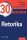 RETORIKA - HASZNOS TUDÁS MINDENKINEK 30 PERCBEN
