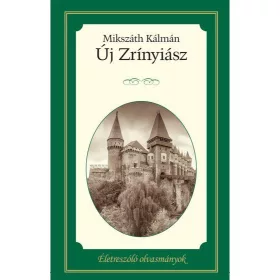 ÚJ ZRÍNYIÁSZ - ÉLETRESZÓLÓ OLVASMÁNYOK