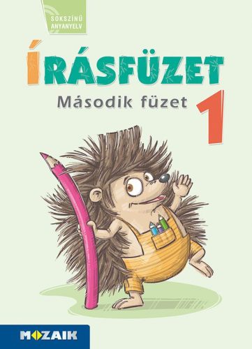 ÍRÁSFÜZET 1. OSZTÁLYOSOKNAK - MÁSODIK FÜZET