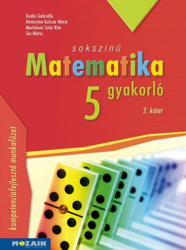 SOKSZÍNŰ MATEMATIKA 5. - GYAKORLÓ 2. KÖTET
