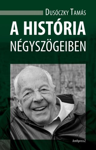 A HISTÓRIA NÉGYSZÖGEIBEN