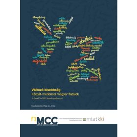 VÁLTOZÓ KISEBBSÉG - KÁRPÁT-MEDENCEI MAGYAR FIATALOK