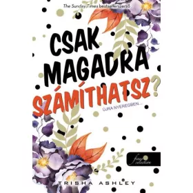 CSAK MAGADRA SZÁMÍTHATSZ?