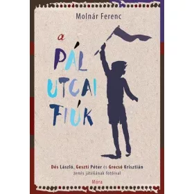   A PÁL UTCAI FIÚK - DÉS LÁSZLÓ, GESZTI PÉTER ÉS GRECSÓ KRISZTIÁN ZENÉS JÁTÉKÁNAK