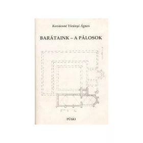 BARÁTAINK - A PÁLOSOK