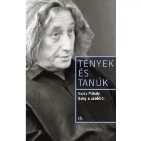 SZÖG A ZSÁKBÓL - TÉNYEK ÉS TANÚK