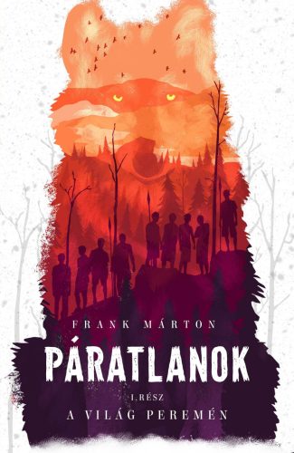 PÁRATLANOK 1. - A VILÁG PEREMÉN
