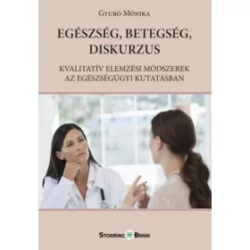 EGÉSZSÉG, BETEGSÉG, DISKURZUS