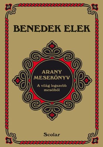 ARANY MESEKÖNYV - A VILÁG LEGSZEBB MESÉIBŐL